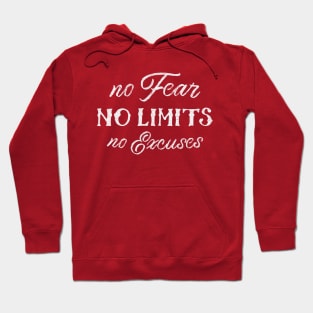 No Fear no Limits no Excuses Hoodie